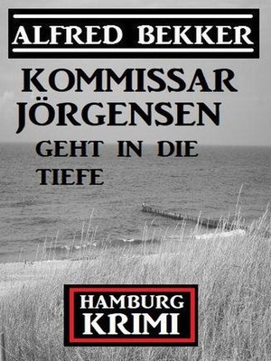 cover image of Kommissar Jörgensen geht in die Tiefe